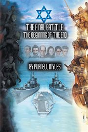 The final battle : The Beginning Of The End cover image