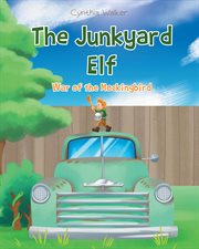 The Junkyard Elf : War of the Mockingbird cover image