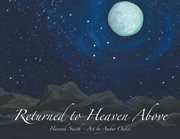 Returned to Heaven Above cover image