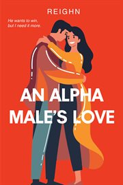 An Alpha Male's Love cover image