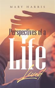 Perspectives of a life lived cover image
