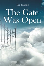 The Gate Was Open cover image