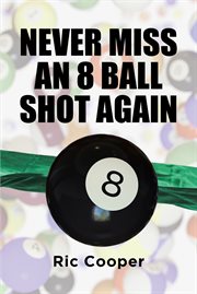 Never miss an 8 ball shot again cover image