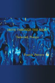 Drive through the night : Selected Poems cover image