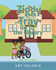 Ziggy and tray go to the library cover image