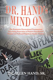 Dr. hand's mind on : The Pessimistic Provocational Presentations Preventing Permeation of Positive Providential Pressure cover image