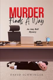 Murder finds a way : An Amy Bell Mystery cover image