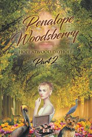 Penalope woodsberry : Part 2 cover image