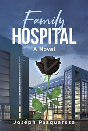 Family hospital : A Novel cover image