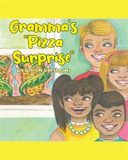 Gramma's "pizza surprise" cover image