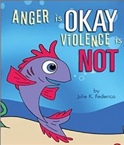 Anger is okay, violence is not cover image