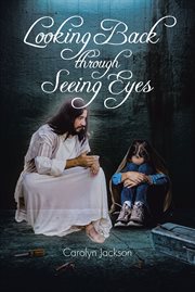 Looking Back through Seeing Eyes cover image