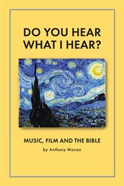 Do you hear what i hear? : Music, Film and the Bible cover image