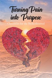 Turning pain into purpose cover image