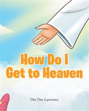 How do i get to heaven cover image