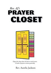 Rev. aj's prayer closet cover image