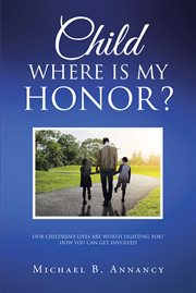 Child Where Is My Honor? cover image