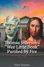 Thomas jefferson's "we little book" purified by fire cover image