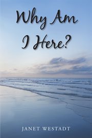 Why Am I Here? cover image