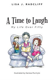 A time to laugh : my life over fifty cover image
