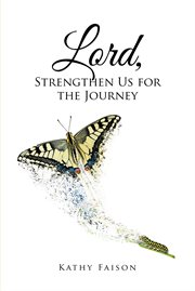 Lord, strengthen us for the journey cover image