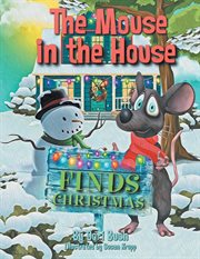 The mouse in the house finds christmas cover image