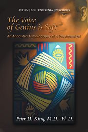 The Voice of Genius Is Soft : An Annotated Autobiography of A Psychoanalyst cover image