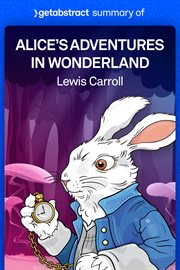 Summary of alice's adventures in wonderland by lewis carroll cover image