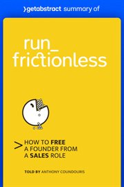 Summary of run_frictionless by anthony coundouris : How to Free a Founder from a Sales Role cover image