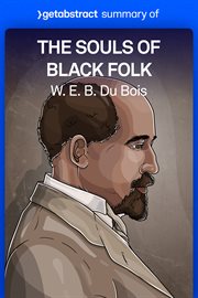 Summary of the souls of black folk by w. e. b. du bois cover image