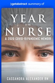 Summary of Year of the Nurse by Cassandra Alexander : A 2020 Covid-19 Pandemic Memoir cover image