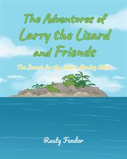 The adventures of larry the lizard and friends : The Search for the Golden Monkey Mask cover image