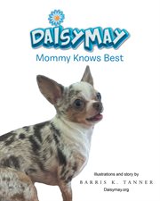 Daisymay : Mommy Knows Best cover image