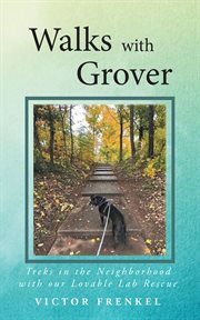 Walks With Grover : A Doggy Memoir cover image