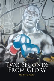 Two Seconds From Glory cover image