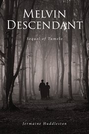 Melvin Descendant : Sequel of Tumelo cover image