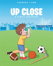 Up Close : A Sports Adventure cover image