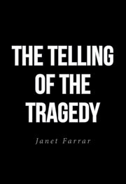 The Telling of the Tragedy cover image