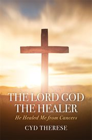 The lord god the healer cover image