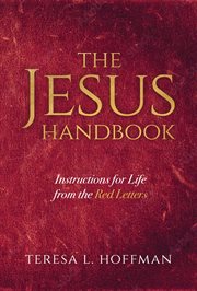 The jesus handbook : Instructions for Life From the Red Letters cover image