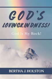 God's Lovingkindness : God is My Rock! cover image