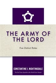 The Army of the Lord : Five Distinct Roles cover image