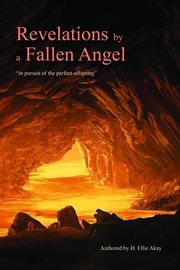 Revelations by a fallen angel : "In Pursuit of the Perfect Offspring" cover image