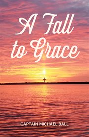 A fall to grace cover image