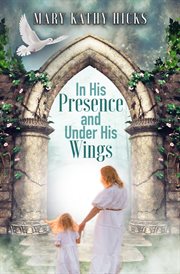 In his presence and under his wings cover image