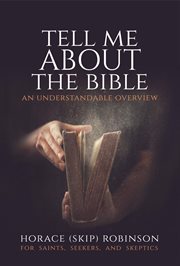 Tell Me about the Bible : An Understandable Overview cover image