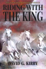 Riding with the king : Jack Sutherington cover image