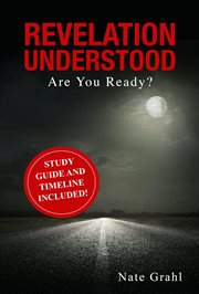 Revelation understood : Are You Ready? cover image