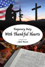Temporary Duty : With Thankful Hearts cover image