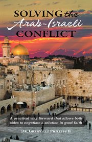 Solving the Arab-Israeli Conflict : Israeli Conflict cover image